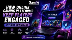 How Online Gaming Platforms Keep Players Engaged Without Downloads| Gamiio